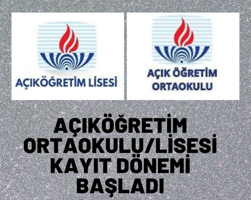 AÇIKÖĞRETİM ORTAOKULU/LİSESİ KAYIT DÖNEMİ BAŞLADI
