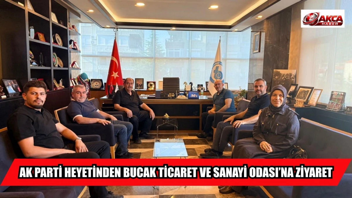 AK PARTİ HEYETİNDEN BUCAK TİCARET VE SANAYİ ODASI&rsquo;NA ZİYARET