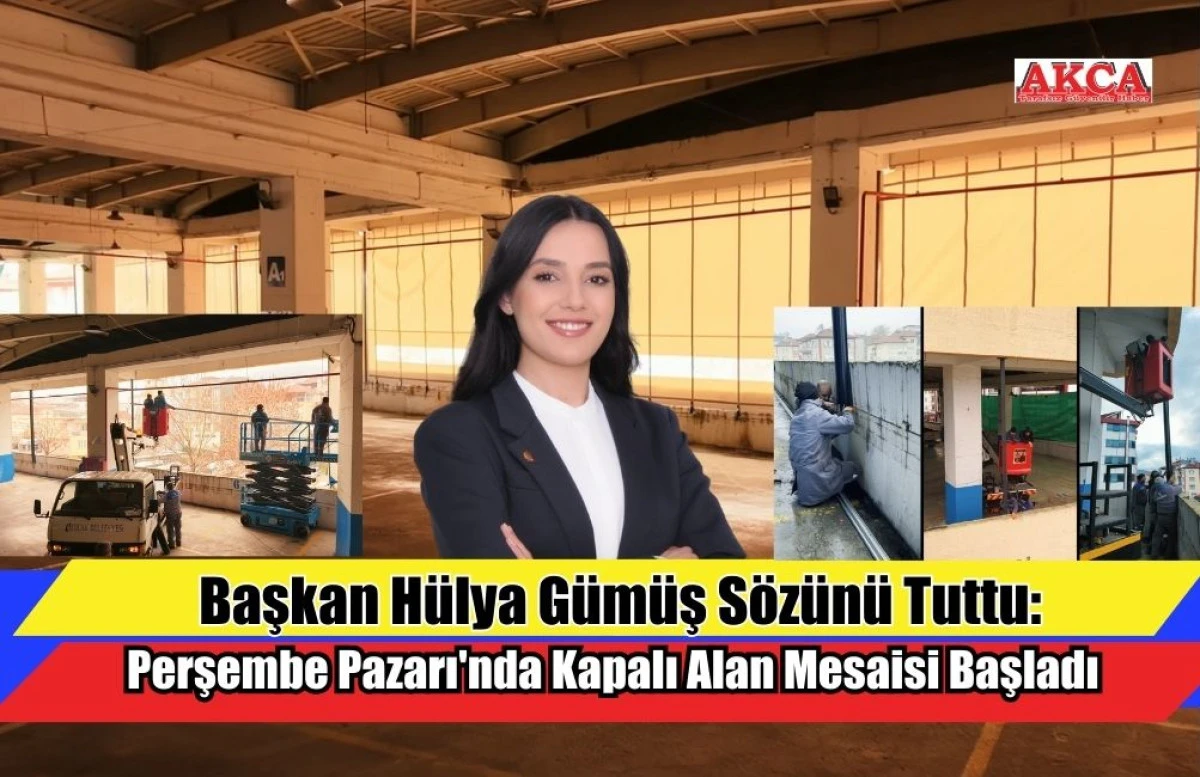 Başkan H&uuml;lya G&uuml;m&uuml;ş S&ouml;z&uuml;n&uuml; Tuttu: Perşembe Pazarı'nda Kapalı Alan Mesaisi Başladı