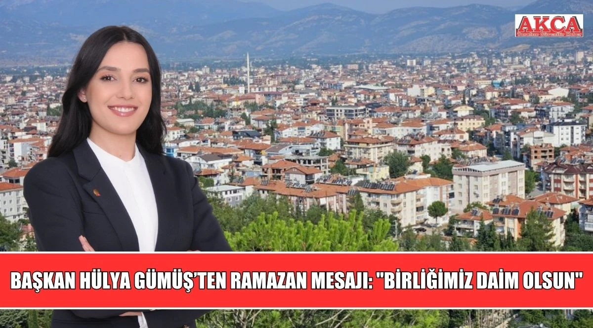 BAŞKAN H&Uuml;LYA G&Uuml;M&Uuml;Ş&rsquo;TEN RAMAZAN MESAJI: "BİRLİĞİMİZ DAİM OLSUN"