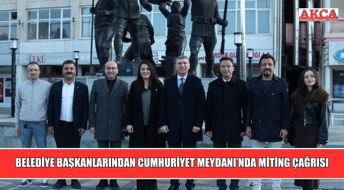 BELEDİYE BAŞKANLARINDAN CUMHURİYET MEYDANI&rsquo;NDA MİTİNG &Ccedil;AĞRISI