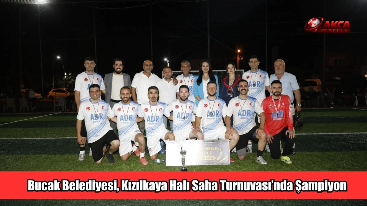 Bucak Belediyesi, Kızılkaya Halı Saha Turnuvası&rsquo;nda Şampiyon