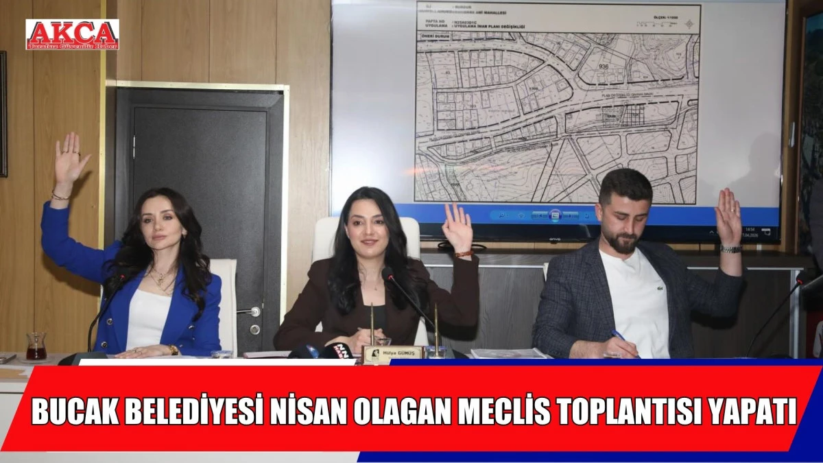 BUCAK BELEDİYESİ NİSAN OLAGAN MECLİS TOPLANTISI YAPATI