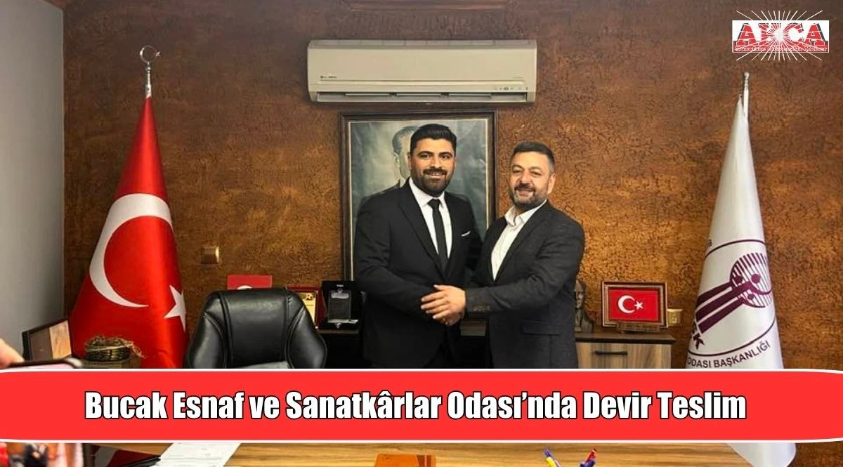 Bucak Esnaf ve Sanatk&acirc;rlar Odası&rsquo;nda Devir Teslim