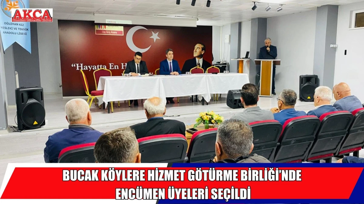BUCAK K&Ouml;YLERE HİZMET G&Ouml;T&Uuml;RME BİRLİĞİ&rsquo;NDE  ENC&Uuml;MEN &Uuml;YELERİ SE&Ccedil;İLDİ