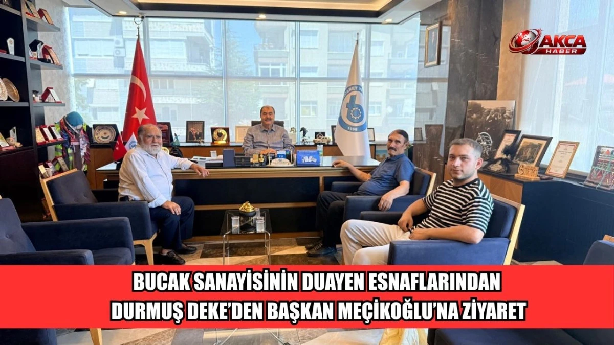 BUCAK SANAYİSİNİN DUAYEN ESNAFLARINDAN DURMUŞ DEKE&rsquo;DEN BAŞKAN ME&Ccedil;İKOĞLU&rsquo;NA ZİYARET