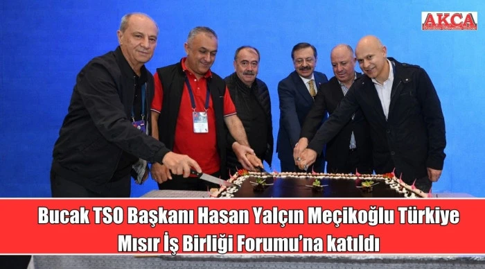 Bucak TSO Başkanı Hasan Yal&ccedil;ın Me&ccedil;ikoğlu T&uuml;rkiye&ndash;Mısır İş Birliği Forumu&rsquo;na katıldı