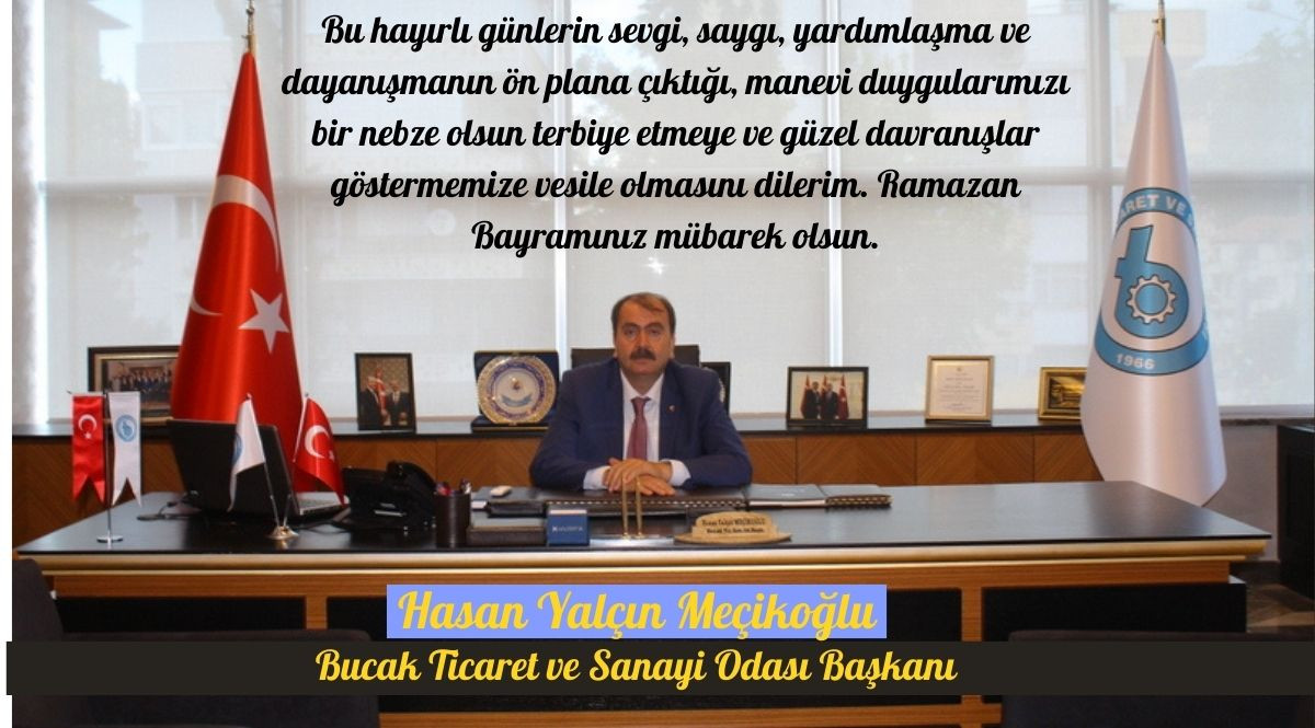 Bucak TSO Başkanı Hasan Yalçın Meçikoğlu'nun Ramazan Bayramı Mesajı