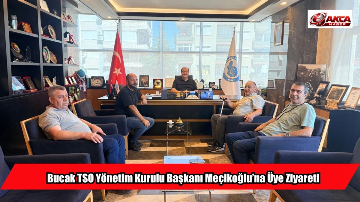 Bucak TSO Y&ouml;netim Kurulu Başkanı Me&ccedil;ikoğlu&rsquo;na &Uuml;ye Ziyareti