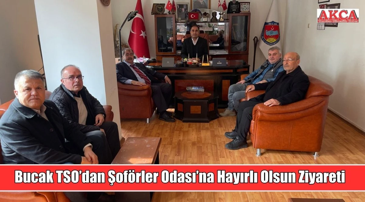 Bucak TSO&rsquo;dan Şof&ouml;rler Odası&rsquo;na Hayırlı Olsun Ziyareti