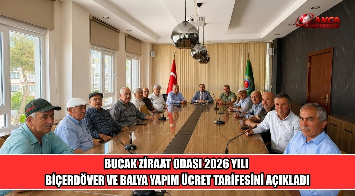 BUCAK ZİRAAT ODASI 2026 YILI Bİ&Ccedil;ERD&Ouml;VER VE BALYA YAPIM &Uuml;CRET TARİFESİNİ A&Ccedil;IKLADI