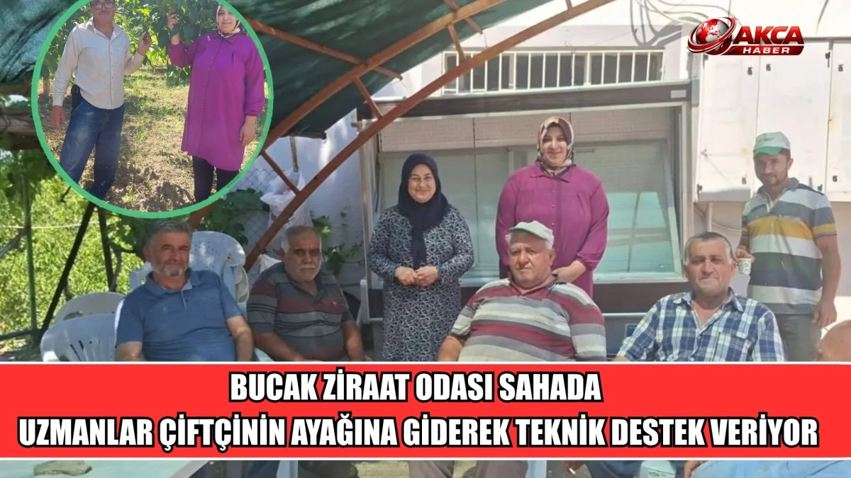 BUCAK ZİRAAT ODASI SAHADA UZMANLAR &Ccedil;İFT&Ccedil;İNİN AYAĞINA GİDEREK TEKNİK DESTEK VERİYOR