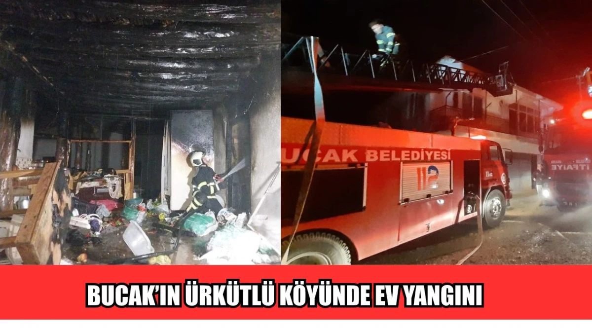 BUCAK&rsquo;IN &Uuml;RK&Uuml;TL&Uuml; K&Ouml;Y&Uuml;NDE EV YANGINI