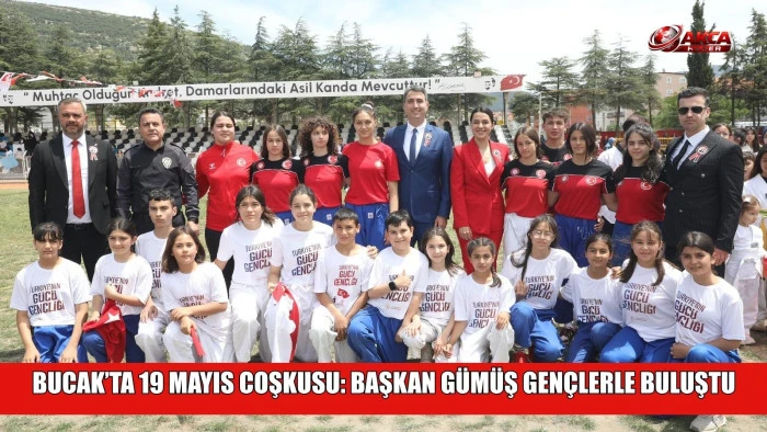BUCAK&rsquo;TA 19 MAYIS COŞKUSU: BAŞKAN G&Uuml;M&Uuml;Ş GEN&Ccedil;LERLE BULUŞTU