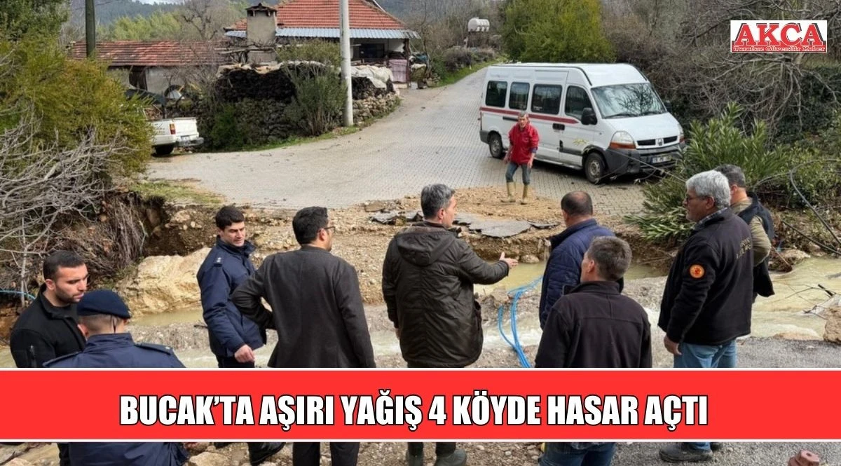 BUCAK&rsquo;TA AŞIRI YAĞIŞ 4 K&Ouml;YDE HASAR A&Ccedil;TI