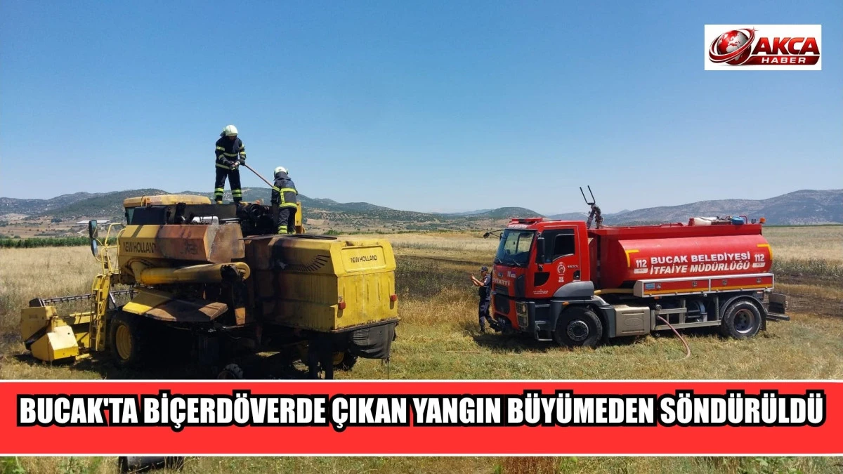 BUCAK'TA Bİ&Ccedil;ERD&Ouml;VERDE &Ccedil;IKAN YANGIN B&Uuml;Y&Uuml;MEDEN S&Ouml;ND&Uuml;R&Uuml;LD&Uuml;