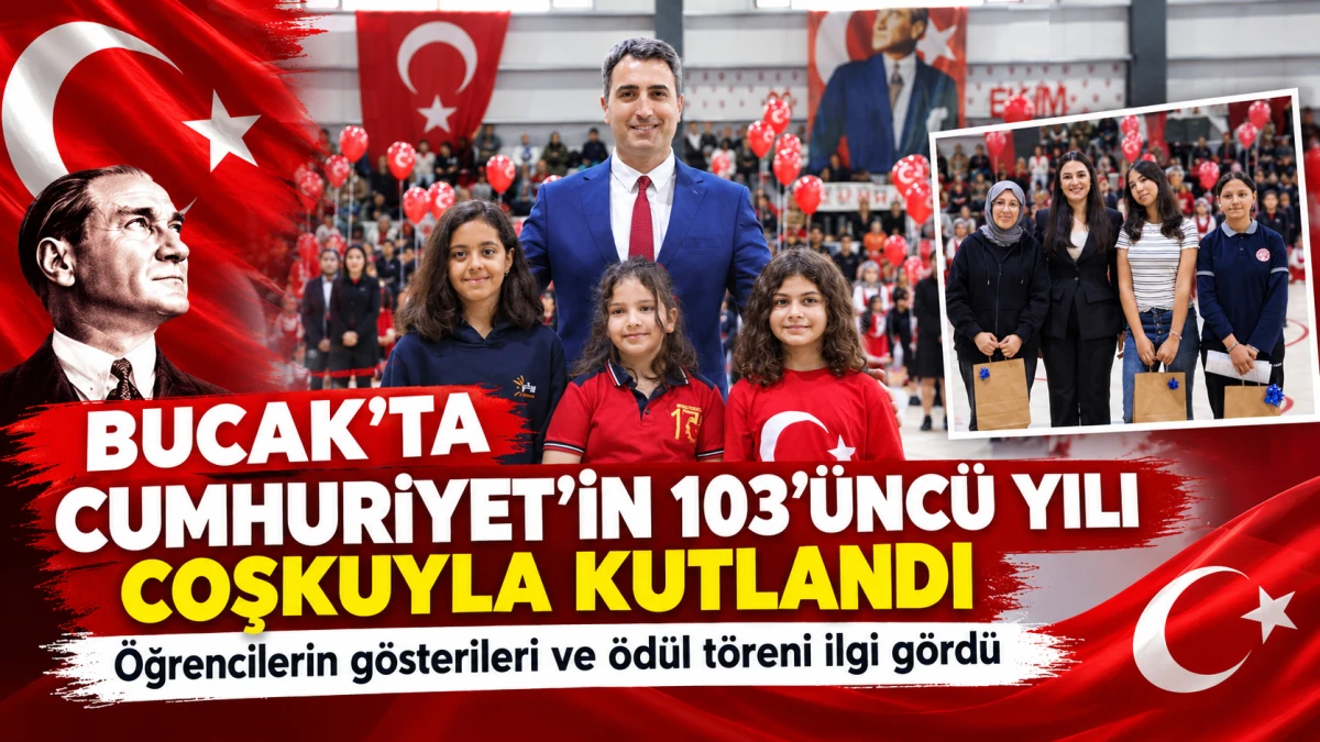 Bucak&rsquo;ta Cumhuriyet&rsquo;in 103&rsquo;&uuml;nc&uuml; yılı coşkuyla kutlandı