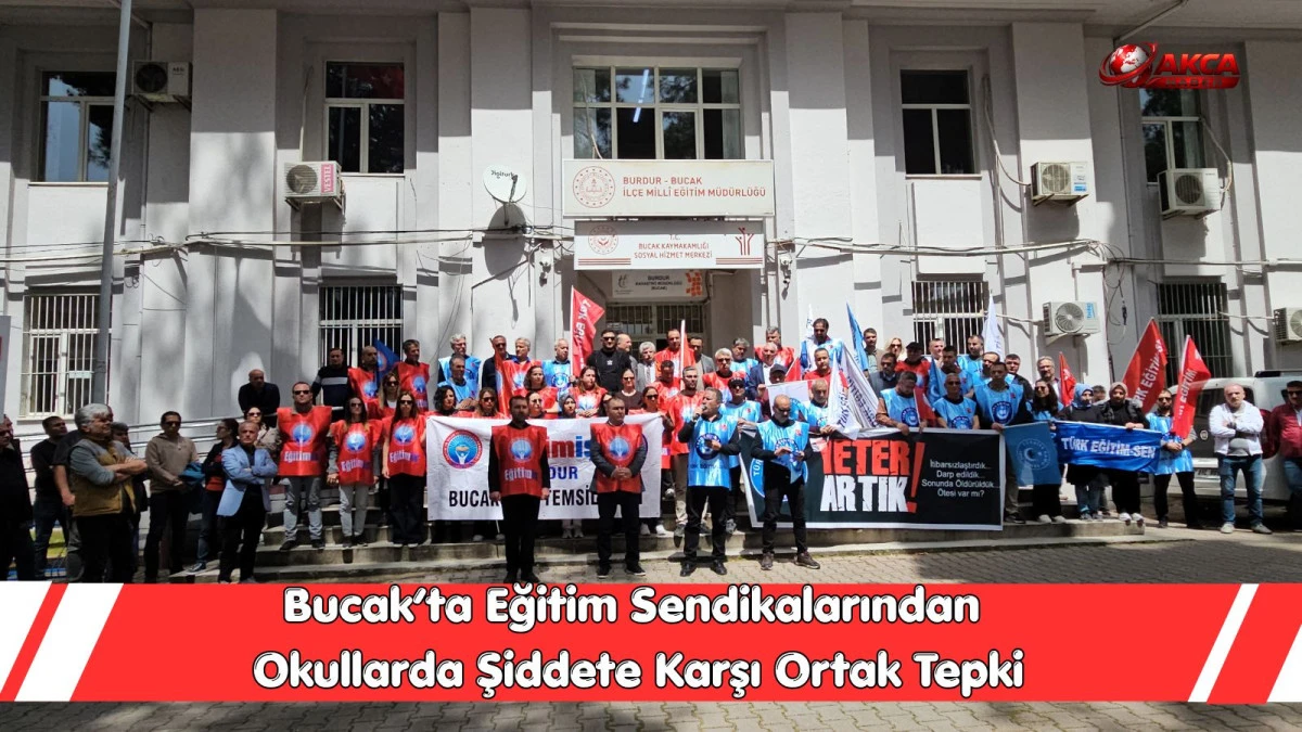 Bucak&rsquo;ta Eğitim Sendikalarından Okullarda Şiddete Karşı Ortak Tepki