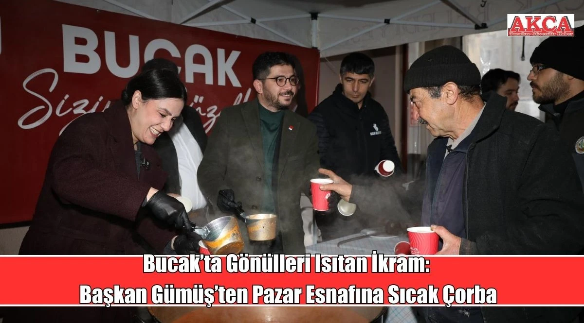 Bucak&rsquo;ta G&ouml;n&uuml;lleri Isıtan İkram: Başkan G&uuml;m&uuml;ş&rsquo;ten Pazar Esnafına Sıcak &Ccedil;orba