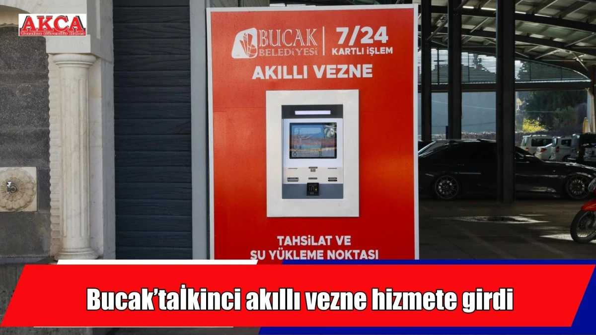 Bucak&rsquo;ta İkinci akıllı vezne hizmete girdi
