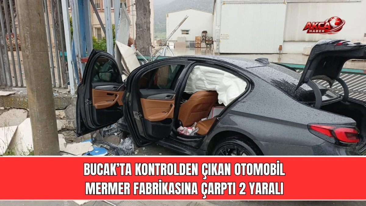 BUCAK&rsquo;TA KONTROLDEN &Ccedil;IKAN OTOMOBİL MERMER FABRİKASINA &Ccedil;ARPTI 2 YARALI