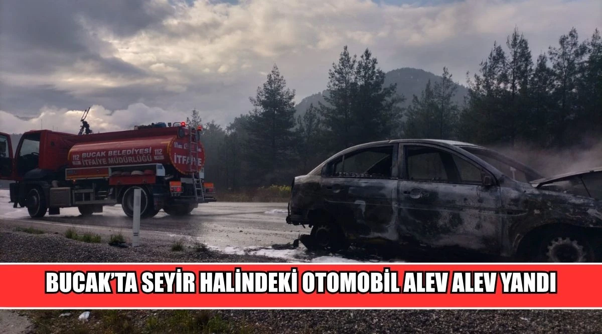 BUCAK&rsquo;TA SEYİR HALİNDEKİ OTOMOBİL ALEV ALEV YANDI