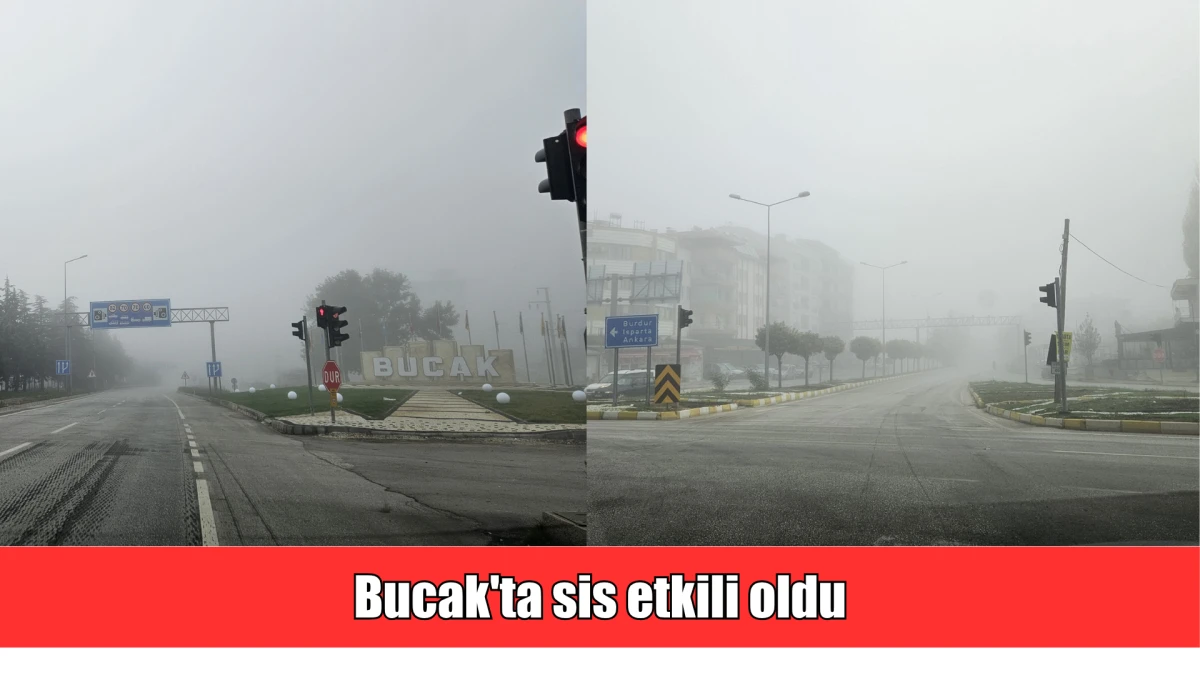 Bucak'ta sis etkili oldu