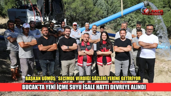 BUCAK'TA YENİ İ&Ccedil;ME SUYU İSALE HATTI DEVREYE ALINDI
