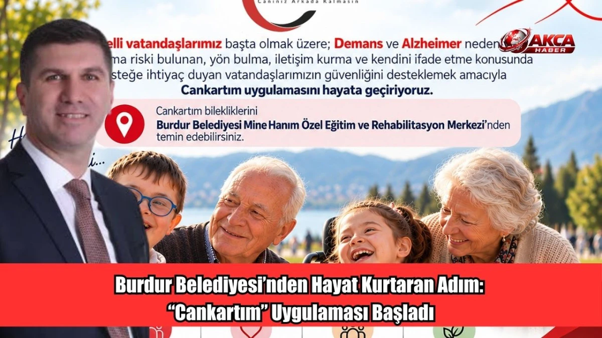 Burdur Belediyesi&rsquo;nden Hayat Kurtaran Adım: &ldquo;Cankartım&rdquo; Uygulaması Başladı