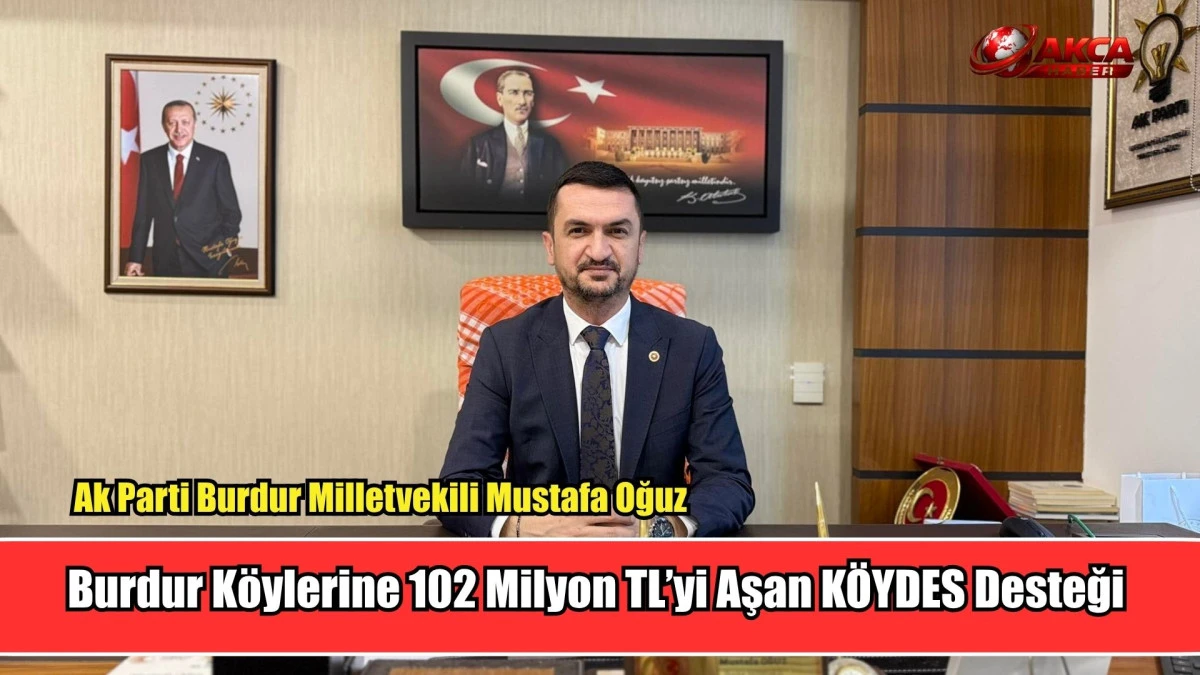 Burdur K&ouml;ylerine 102 Milyon TL&rsquo;yi Aşan K&Ouml;YDES Desteği