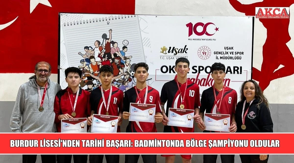 BURDUR LİSESİ'NDEN TARİHİ BAŞARI: BADMİNTONDA B&Ouml;LGE ŞAMPİYONU OLDULAR
