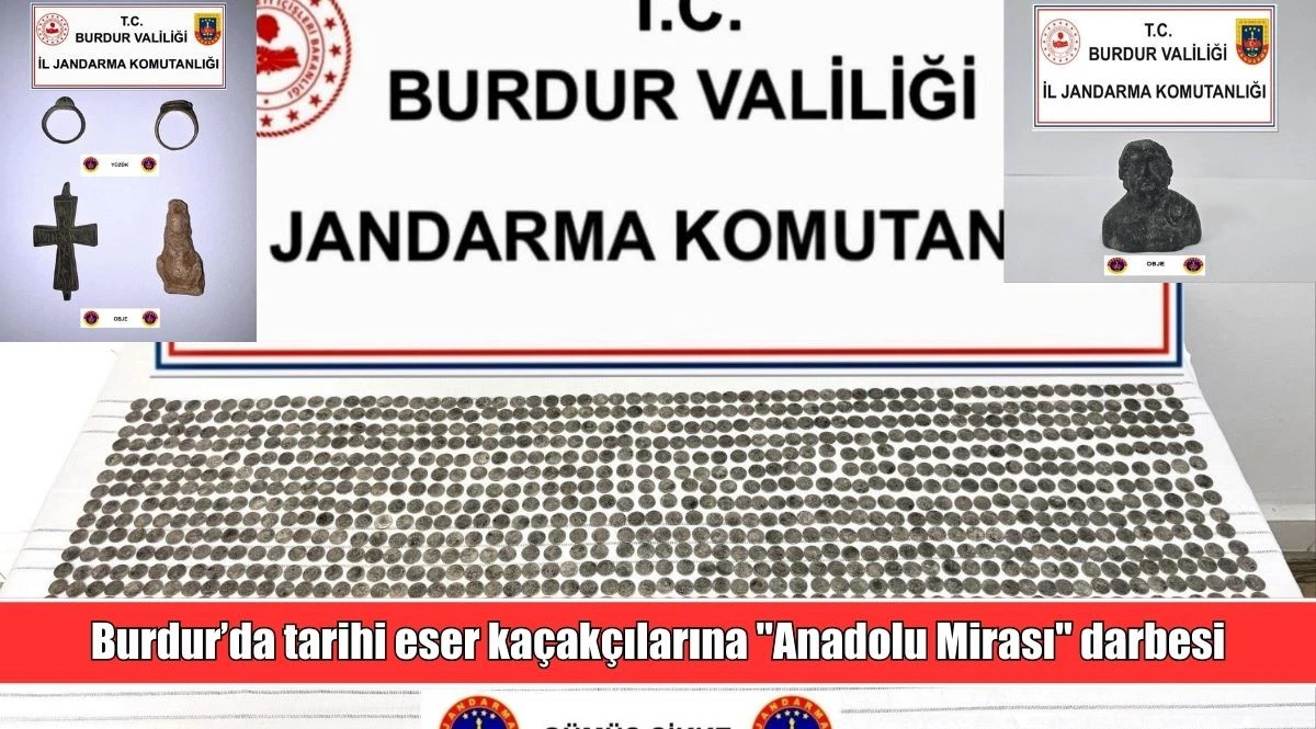Burdur&rsquo;da tarihi eser ka&ccedil;ak&ccedil;ılarına "Anadolu Mirası" darbesi