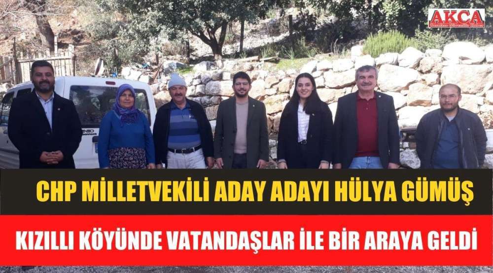 CHP BURDUR MİLLETVEKİLİ ADAYI HÜLYA GÜMÜŞ KIZILLI KÖYÜNDE VATANDAŞLAR İLE BİR ARAYA GELDİ