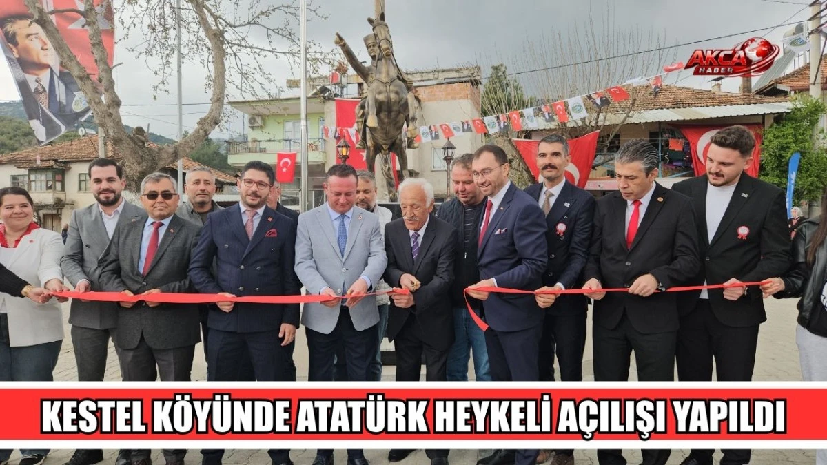 KESTEL K&Ouml;Y&Uuml;NDE ATAT&Uuml;RK HEYKELİ A&Ccedil;ILIŞI YAPILDI