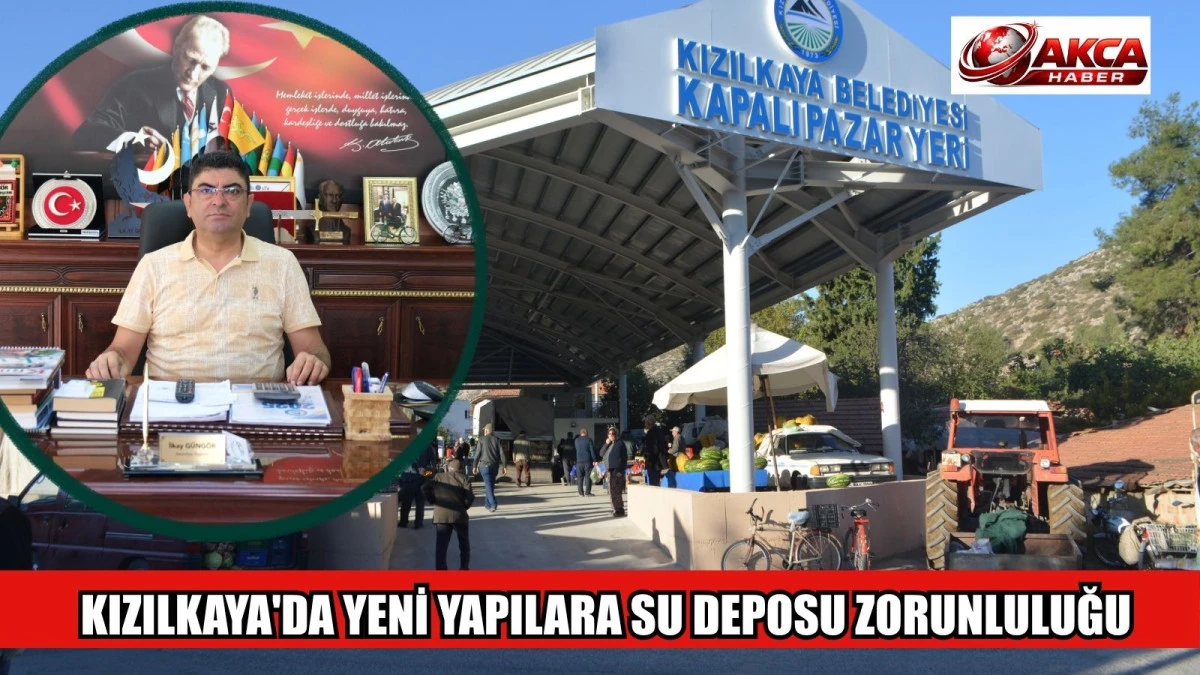 KIZILKAYA'DA YENİ YAPILARA SU DEPOSU ZORUNLULUĞU