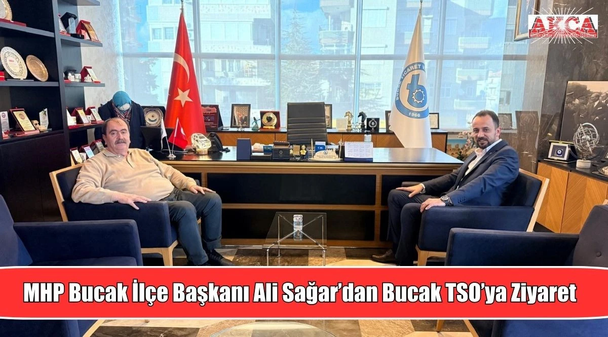 MHP Bucak İl&ccedil;e Başkanı Ali Sağar&rsquo;dan Bucak TSO&rsquo;ya Ziyaret