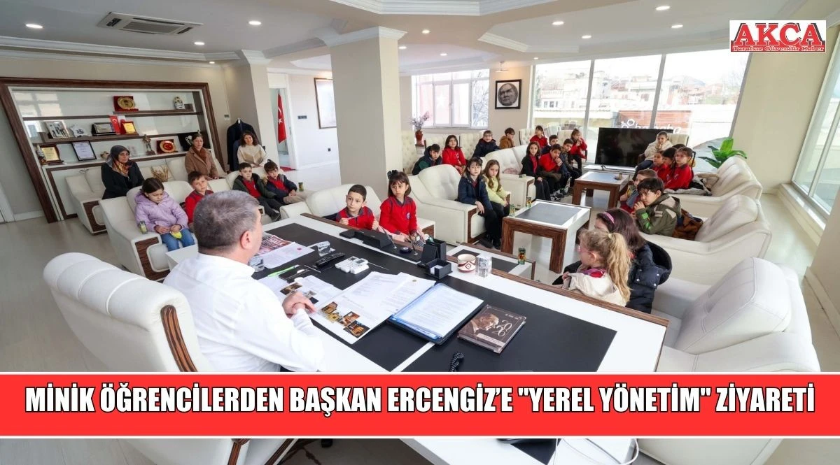 MİNİK &Ouml;ĞRENCİLERDEN BAŞKAN ERCENGİZ&rsquo;E "YEREL Y&Ouml;NETİM" ZİYARETİ