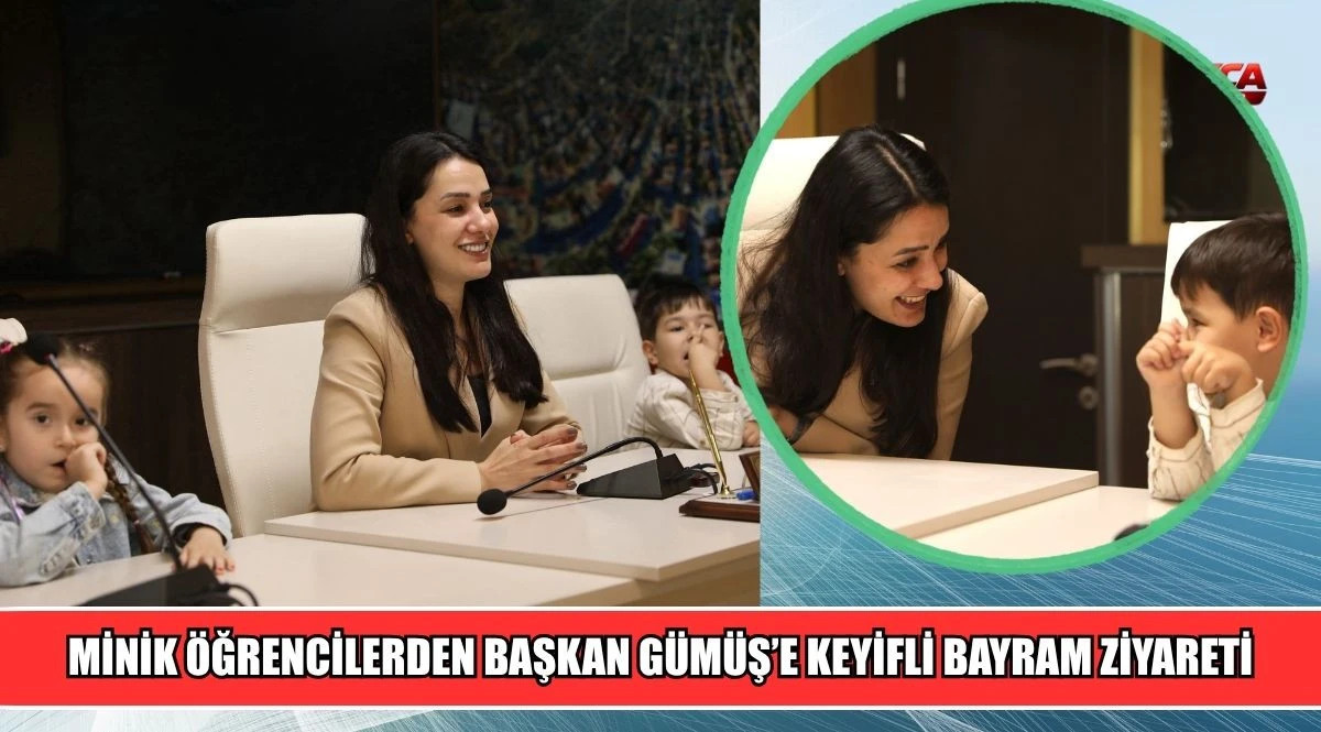 MİNİK &Ouml;ĞRENCİLERDEN BAŞKAN G&Uuml;M&Uuml;Ş&rsquo;E KEYİFLİ BAYRAM ZİYARETİ