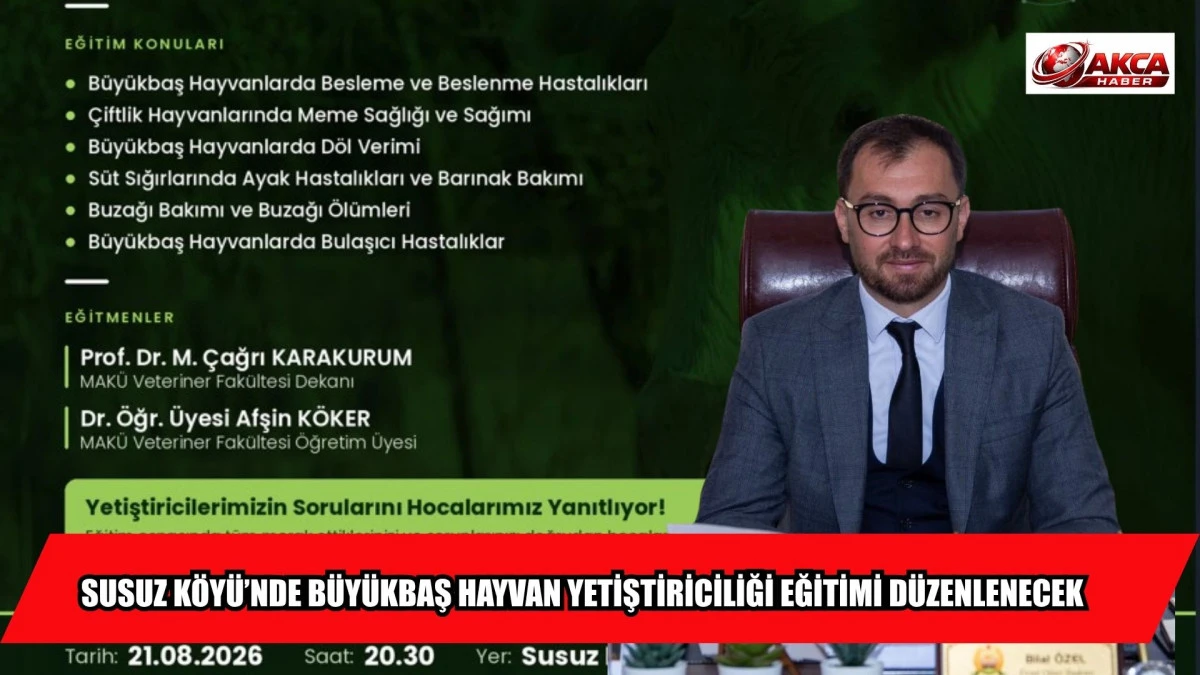 SUSUZ K&Ouml;Y&Uuml;&rsquo;NDE B&Uuml;Y&Uuml;KBAŞ HAYVAN YETİŞTİRİCİLİĞİ EĞİTİMİ D&Uuml;ZENLENECEK
