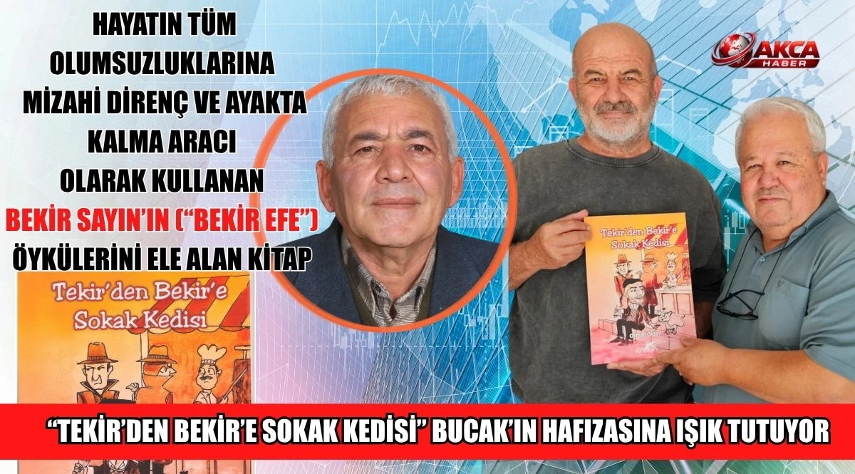 &ldquo;TEKİR&rsquo;DEN BEKİR&rsquo;E SOKAK KEDİSİ&rdquo; BUCAK&rsquo;IN HAFIZASINA IŞIK TUTUYOR